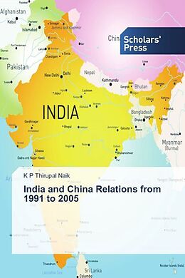 Couverture cartonnée India and China Relations from 1991 to 2005 de K P Thirupal Naik