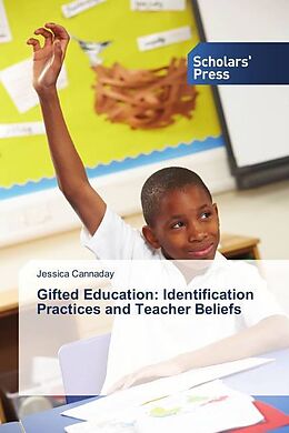 Kartonierter Einband Gifted Education: Identification Practices and Teacher Beliefs von Jessica Cannaday