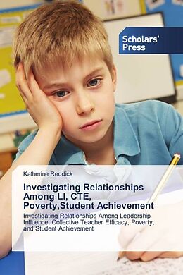 Couverture cartonnée Investigating Relationships Among LI, CTE, Poverty,Student Achievement de Katherine Reddick