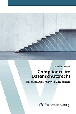 Kartonierter Einband Compliance im Datenschutzrecht von Martina Brunzlaff