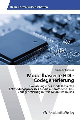 Kartonierter Einband Modellbasierte HDL-Codegenerierung von Alexander Biendarra