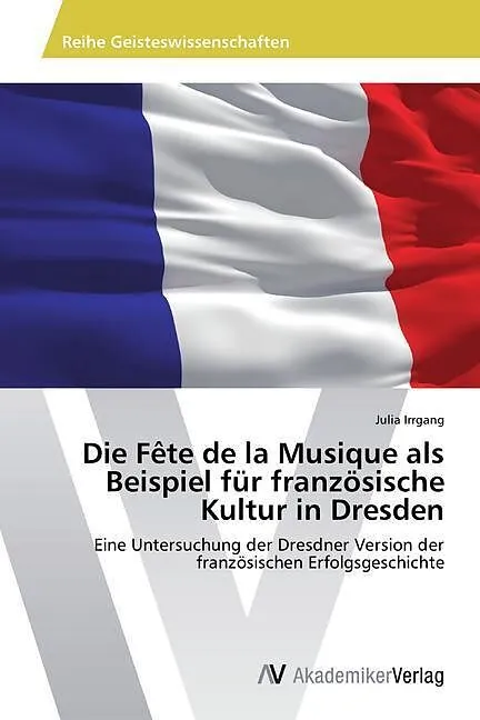 Die Fête de la Musique als Beispiel für französische Kultur in Dresden