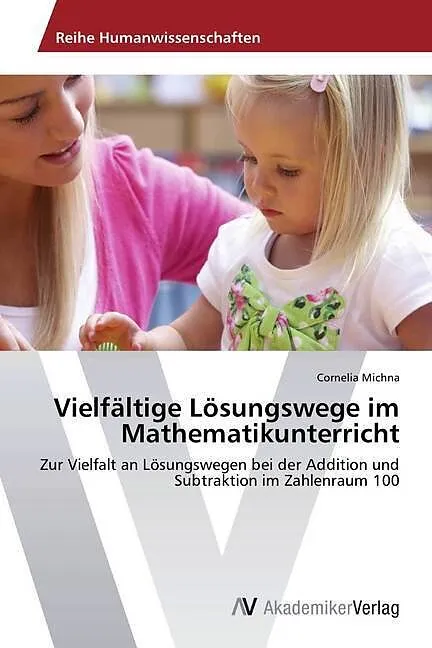 Vielfältige Lösungswege im Mathematikunterricht