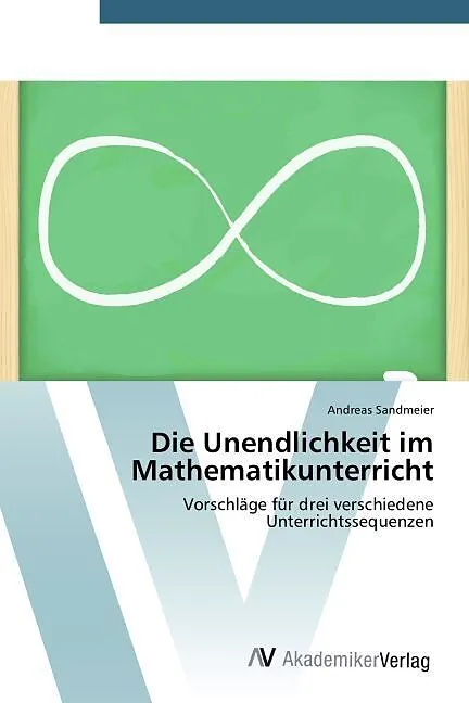 Die Unendlichkeit im Mathematikunterricht