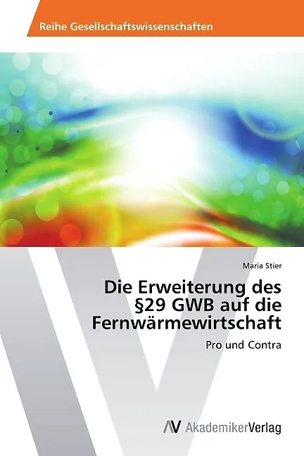 Die Erweiterung des §29 GWB auf die Fernwärmewirtschaft