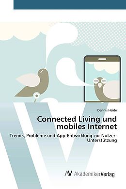 Kartonierter Einband Connected Living und mobiles Internet von Dennis Heide