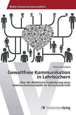 Kartonierter Einband Gewaltfreie Kommunikation in Lehrbüchern von Helene Maria Muhr