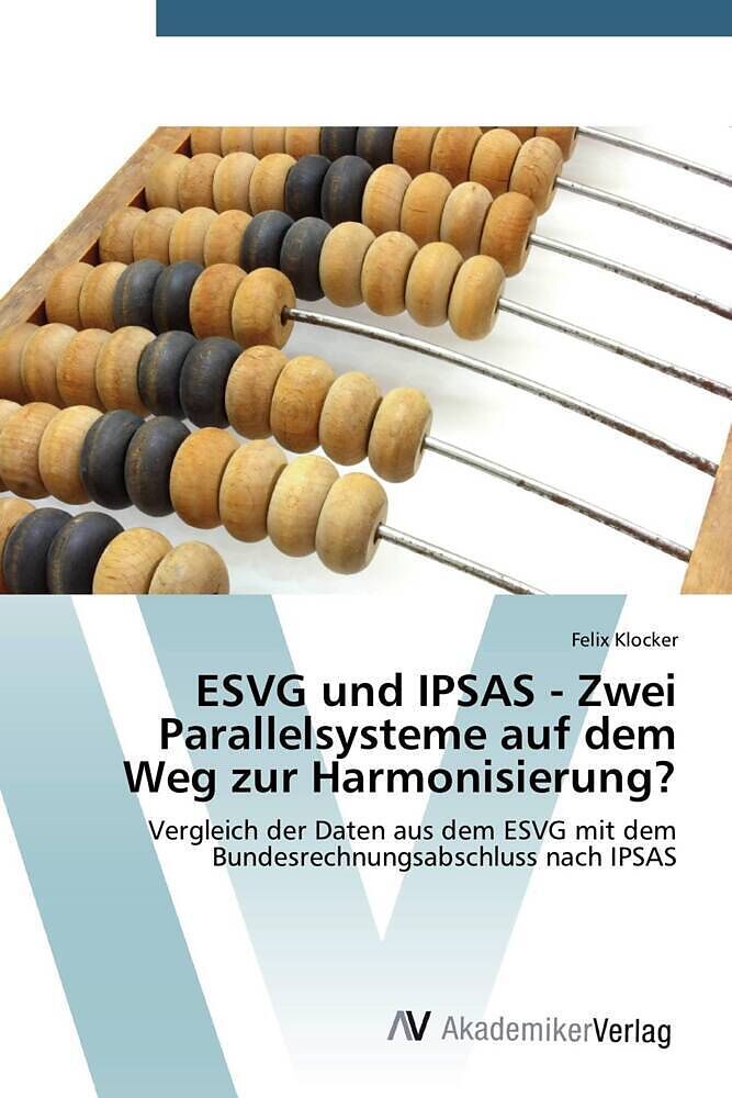 ESVG und IPSAS - Zwei Parallelsysteme auf dem Weg zur Harmonisierung?