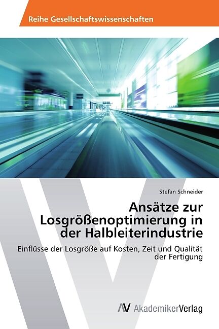 Ansätze zur Losgrößenoptimierung in der Halbleiterindustrie