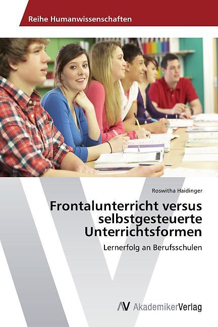 Frontalunterricht versus selbstgesteuerte Unterrichtsformen