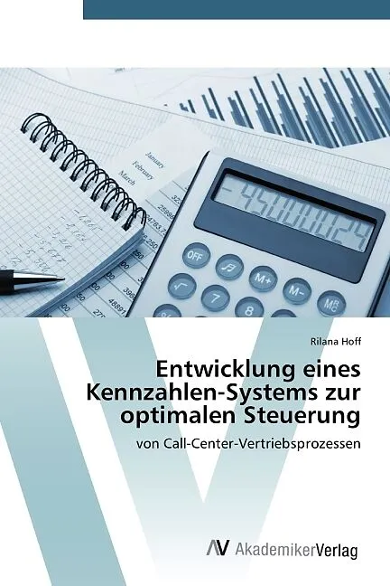 Entwicklung eines Kennzahlen-Systems zur optimalen Steuerung