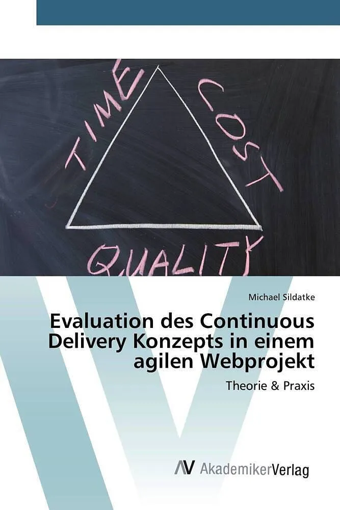 Evaluation des Continuous Delivery Konzepts in einem agilen Webprojekt