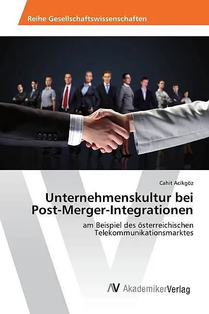 Unternehmenskultur bei Post-Merger-Integrationen