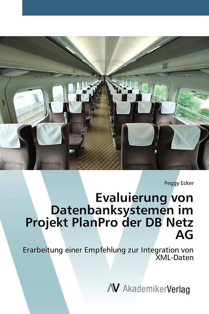 Evaluierung von Datenbanksystemen im Projekt PlanPro der DB Netz AG