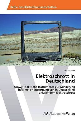 Kartonierter Einband Elektroschrott in Deutschland von Dirk Ackner