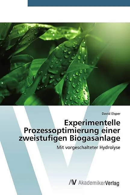 Experimentelle Prozessoptimierung einer zweistufigen Biogasanlage