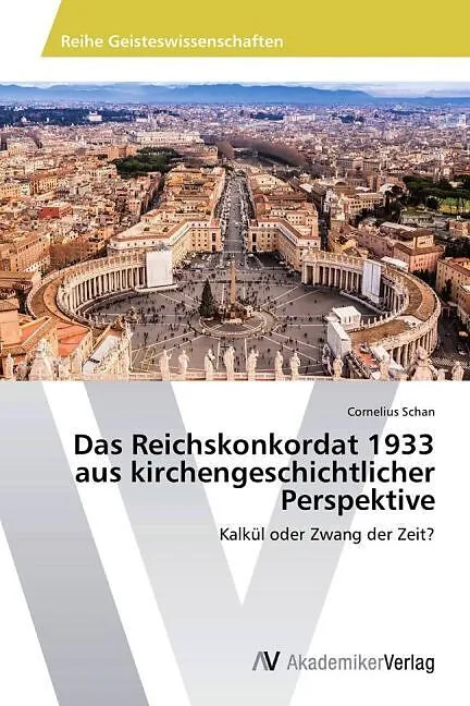 Das Reichskonkordat 1933 aus kirchengeschichtlicher Perspektive