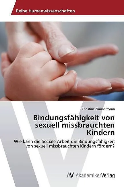 Bindungsfähigkeit von sexuell missbrauchten Kindern