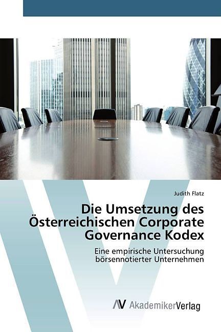 Die Umsetzung des Österreichischen Corporate Governance Kodex