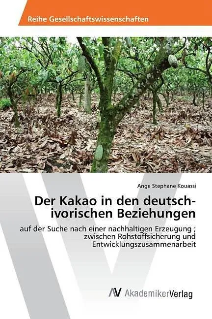 Der Kakao in den deutsch-ivorischen Beziehungen