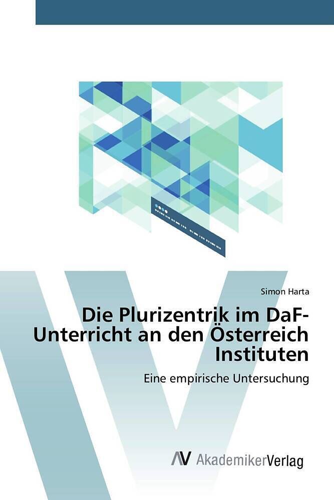 Die Plurizentrik im DaF-Unterricht an den Österreich Instituten