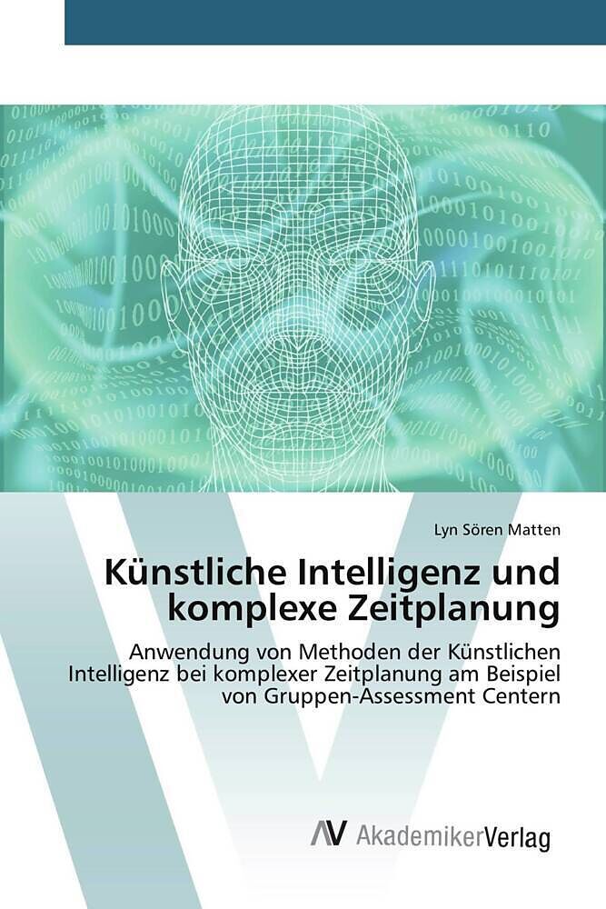 Künstliche Intelligenz und komplexe Zeitplanung