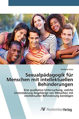 Kartonierter Einband Sexualpädagogik für Menschen mit intellektuellen Behinderungen von Andreas Lenz