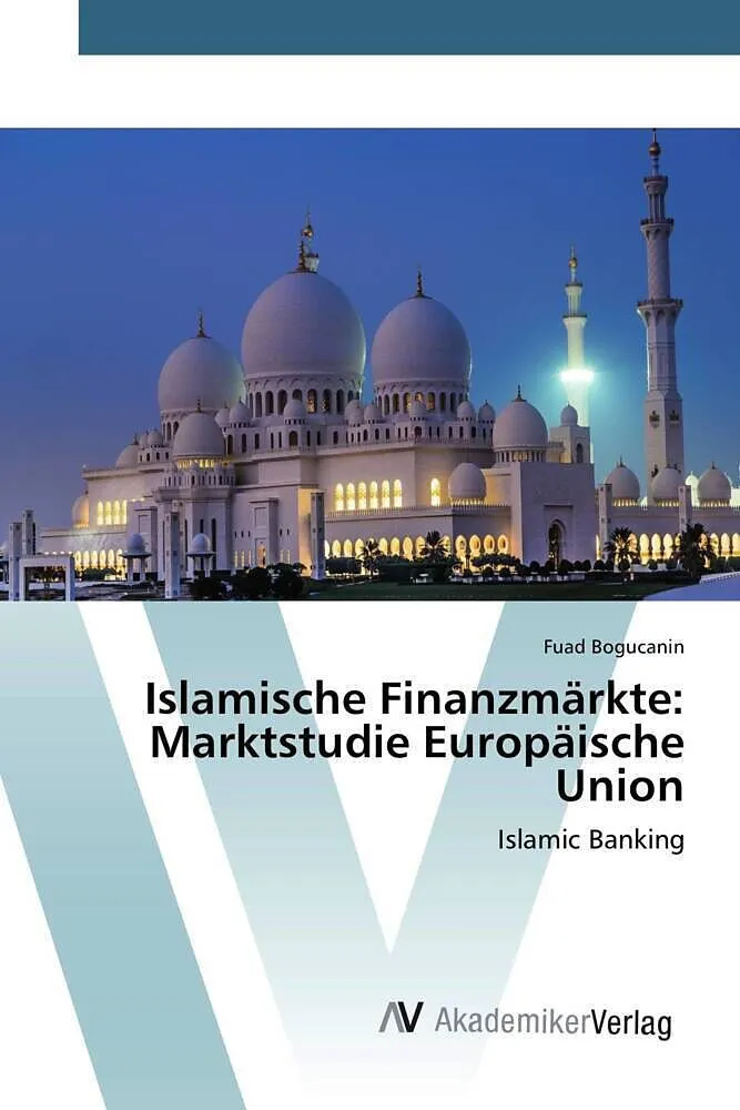 Islamische Finanzmärkte: Marktstudie Europäische Union