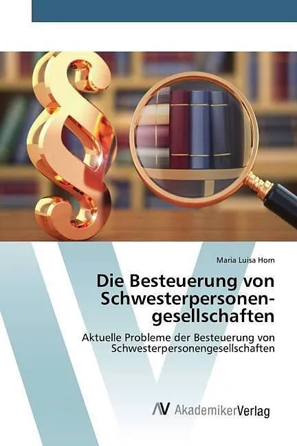 Die Besteuerung von Schwesterpersonen­gesellschaften