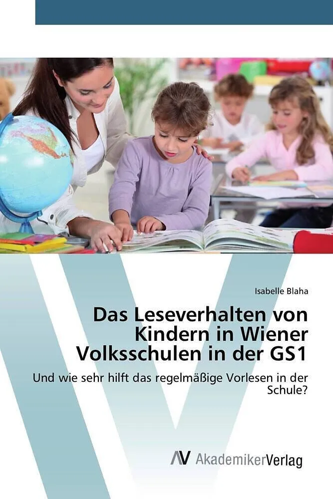 Das Leseverhalten von Kindern in Wiener Volksschulen in der GS1