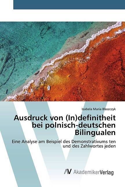 Ausdruck von (In)definitheit bei polnisch-deutschen Bilingualen