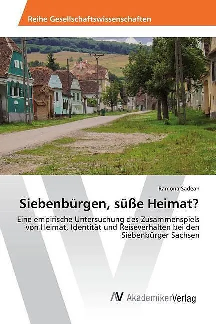 Siebenbürgen, süße Heimat?