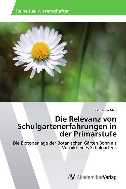 Die Relevanz von Schulgartenerfahrungen in der Primarstufe