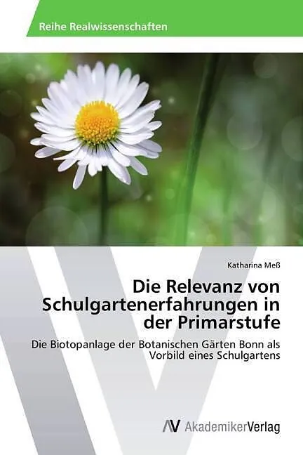 Die Relevanz von Schulgartenerfahrungen in der Primarstufe
