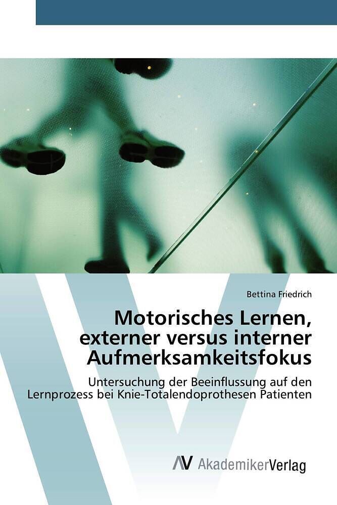 Motorisches Lernen, externer versus interner Aufmerksamkeitsfokus