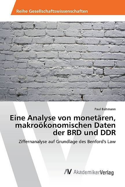 Eine Analyse von monetären, makroökonomischen Daten der BRD und DDR