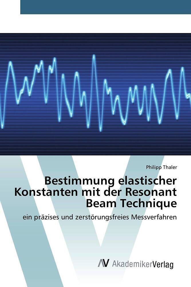 Bestimmung elastischer Konstanten mit der Resonant Beam Technique