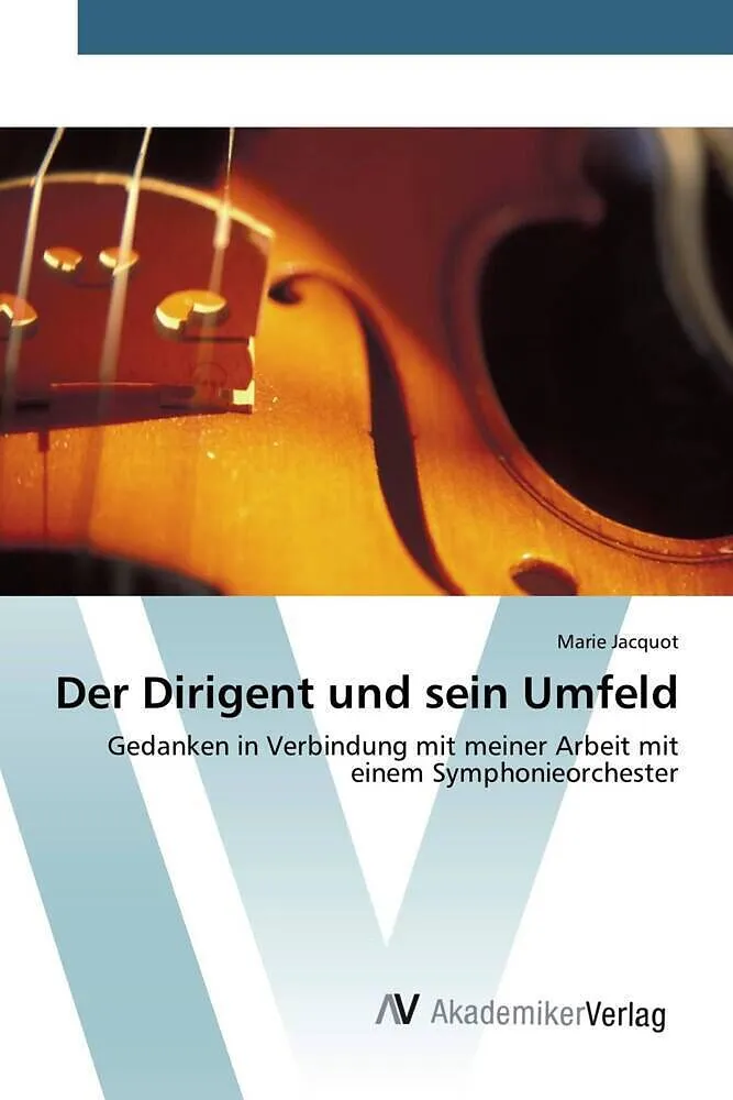 Der Dirigent und sein Umfeld