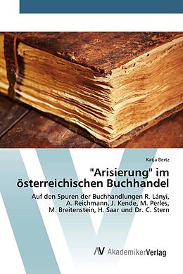 Kartonierter Einband "Arisierung" im österreichischen Buchhandel von Katja Bertz