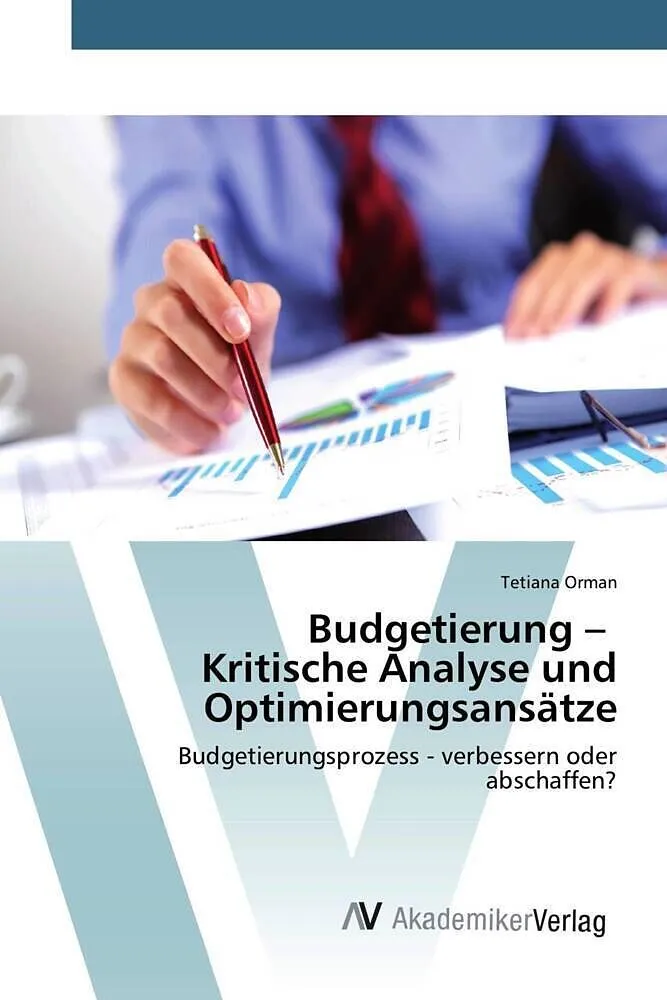 Budgetierung - Kritische Analyse und Optimierungsansätze