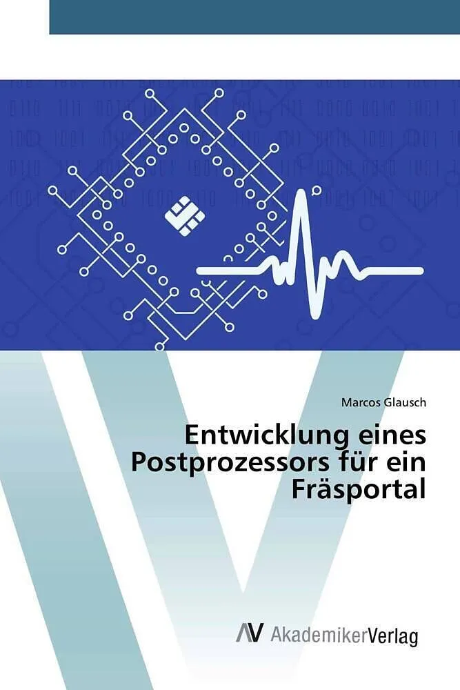 Entwicklung eines Postprozessors für ein Fräsportal