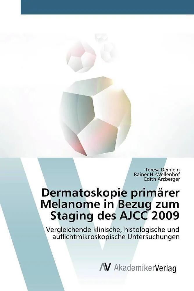 Dermatoskopie primärer Melanome in Bezug zum Staging des AJCC 2009