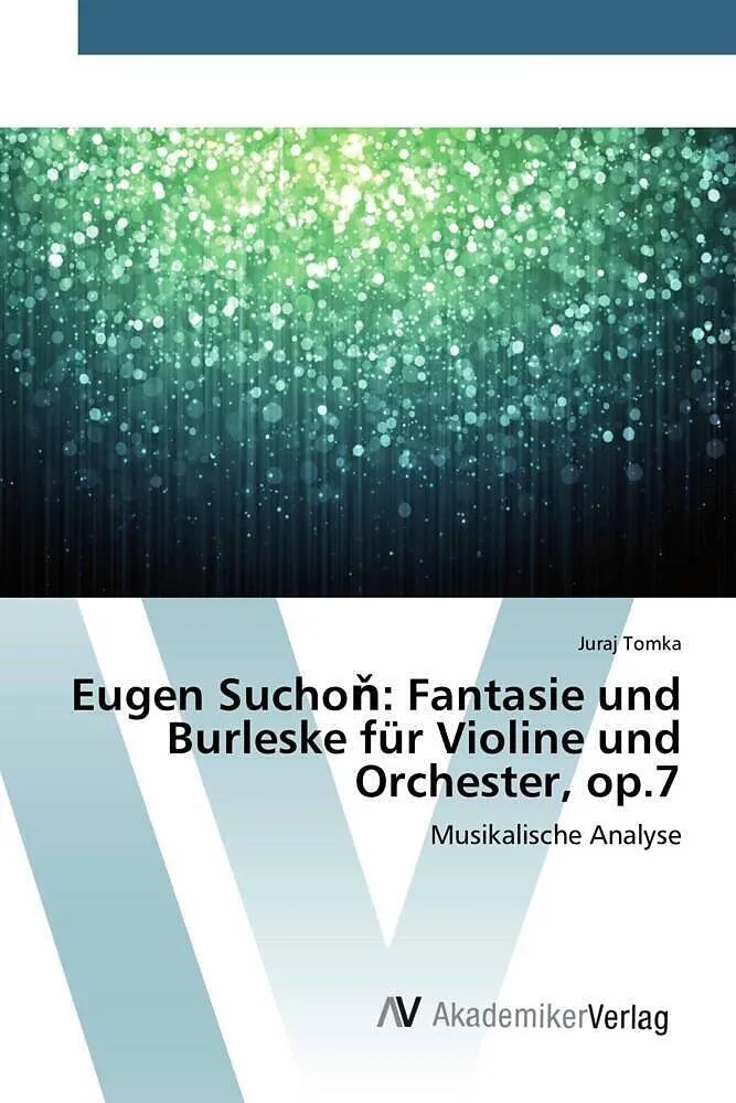 Eugen Sucho : Fantasie und Burleske für Violine und Orchester, op.7