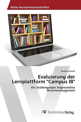 Kartonierter Einband Evaluierung der Lernplattform "Campus IB" von Barbara Sevcik
