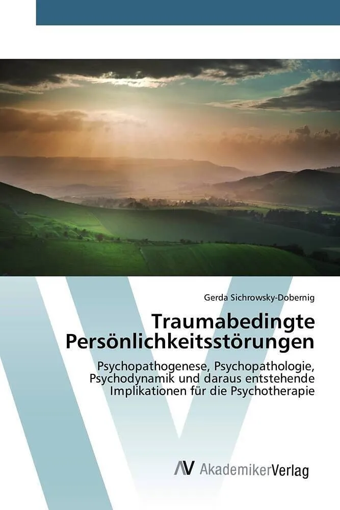 Traumabedingte Persönlichkeitsstörungen