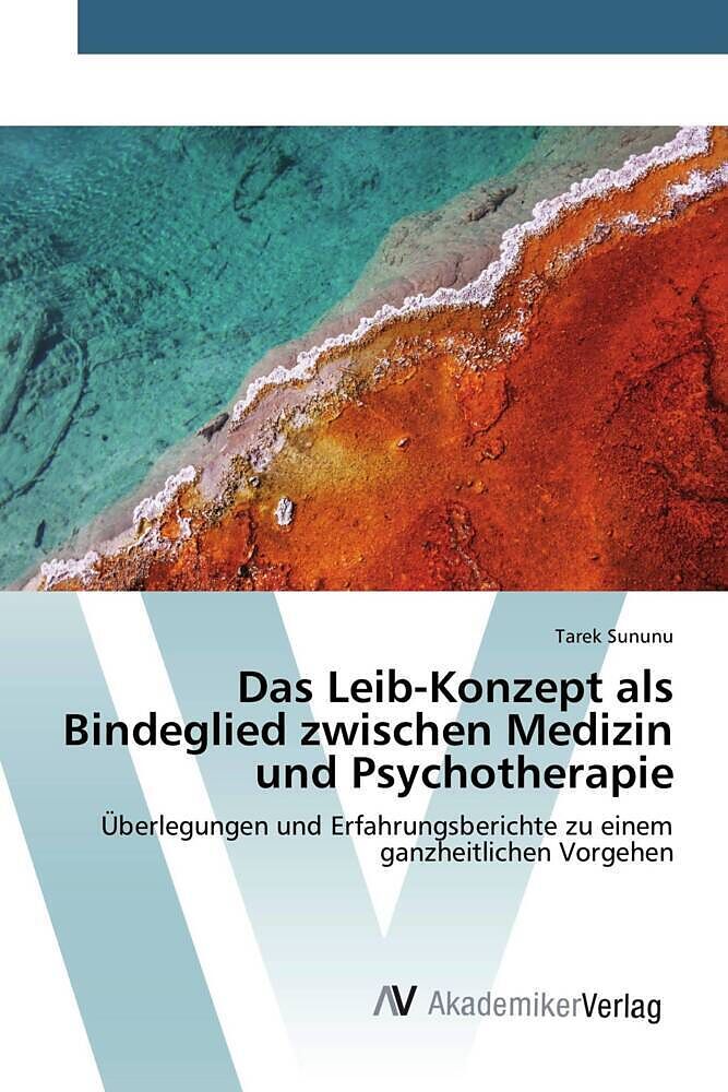 Das Leib-Konzept als Bindeglied zwischen Medizin und Psychotherapie