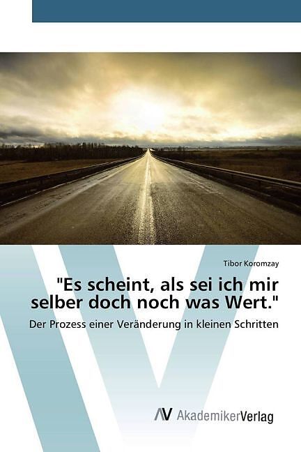 Es scheint, als sei ich mir selber doch noch was Wert.