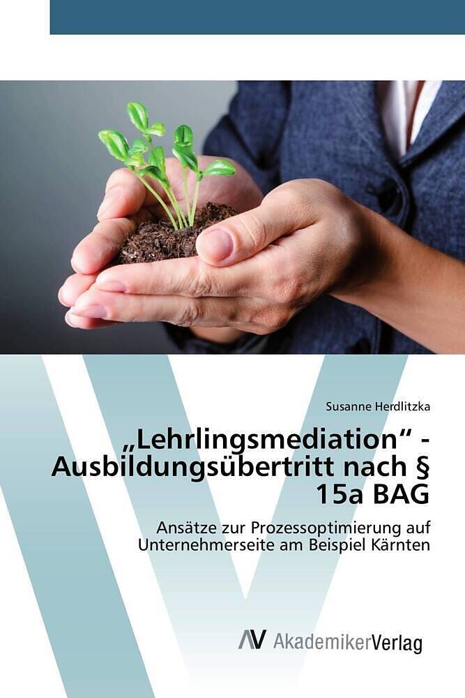 "Lehrlingsmediation" - Ausbildungsübertritt nach § 15a BAG