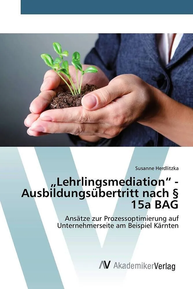 "Lehrlingsmediation" - Ausbildungsübertritt nach § 15a BAG