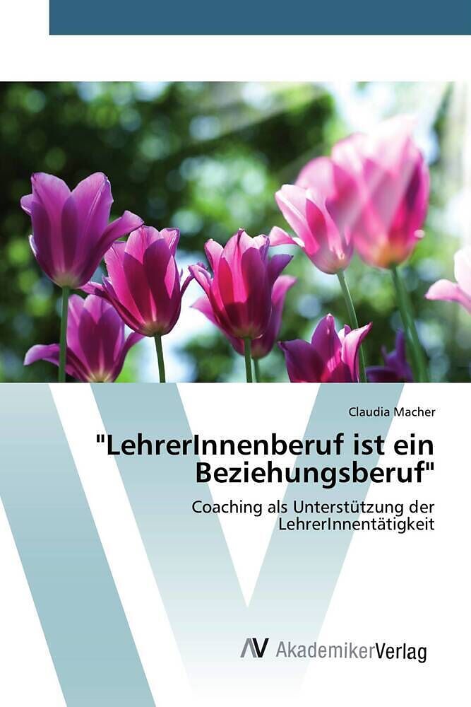 LehrerInnenberuf ist ein Beziehungsberuf